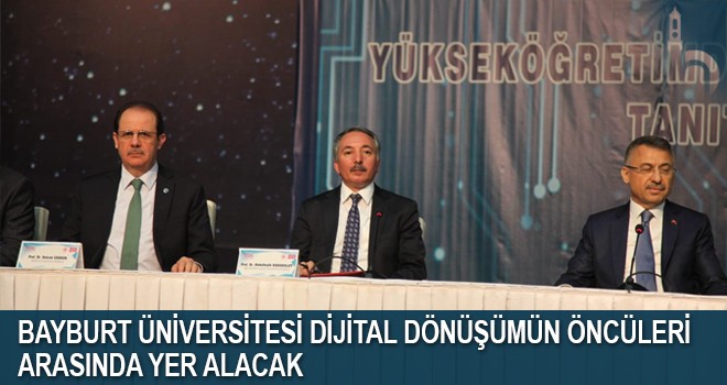 Bayburt Üniversitesi Dijital Dönüşümün Öncüleri Arasında Yer Alacak