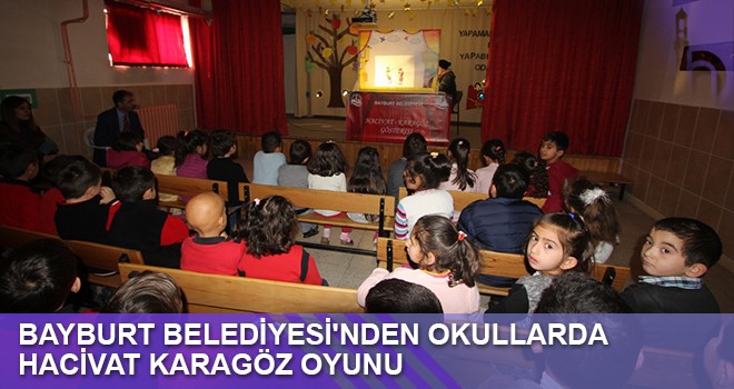 Bayburt Belediyesi'nden Okullarda Hacivat Karagöz Oyunu