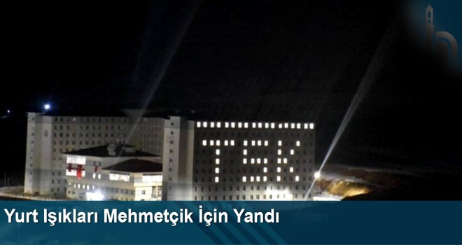 Yurt Işıkları Mehmetçik İçin Yandı