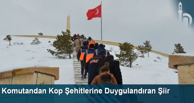 Komutandan Kop Şehitlerine duygulandıran şiir