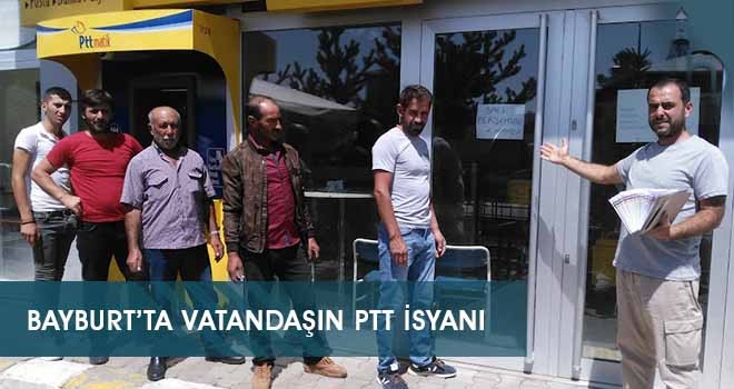 Bayburt’ta Vatandaşın PTT İsyanı