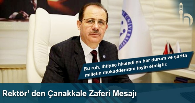 Prof. Dr. Selçuk Coşkun Çanakkale Zaferi'nin 104. Yıl Dönümü Dolayısıyla Mesaj Yayımladı.