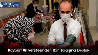 Bayburt Üniversitesinden Kan Bağışına Destek