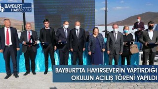 Bayburt'ta Hayırseverin Yaptırdığı Okulun Açılış Töreni Yapıldı