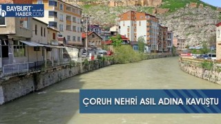 Çoruh Nehri Asıl Adına Kavuştu