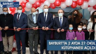 Bayburt’ta 2 Ayda 27 Okul Kütüphanesi Açıldı