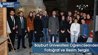 Bayburt Üniversitesi Öğrencilerinden Fotoğraf ve Resim Sergisi