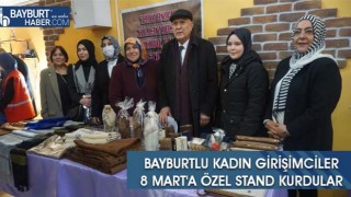 Bayburtlu Kadın Girişimciler 8 Mart'a Özel Stand Kurdular