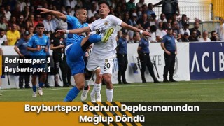 Bayburtspor Bodrum Deplasmanından Mağlup Döndü