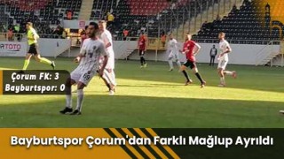 Bayburtspor Çorum'dan Farklı Mağlup Ayrıldı