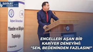 Engelleri Aşan Bir Kariyer Deneyimi: "Sen, Bedeninden Fazlasın!"