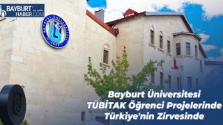 Bayburt Üniversitesi TÜBİTAK Öğrenci Projelerinde Türkiye'nin Zirvesinde