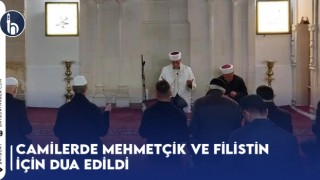 Camilerde Mehmetçik ve Filistin İçin Dua Edildi