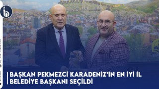 Başkan Pekmezci Karadeniz’in En İyi İl Belediye Başkanı Seçildi