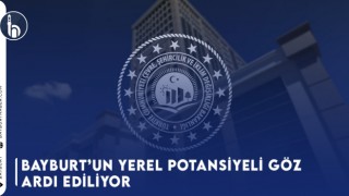 Bayburt’un Yerel Potansiyeli Göz Ardı Ediliyor