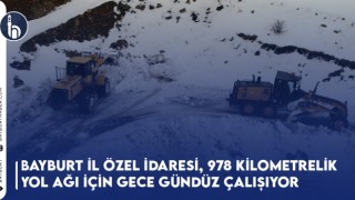 Bayburt İl Özel İdaresi, 978 Kilometrelik Yol Ağı İçin Gece Gündüz Çalışıyor