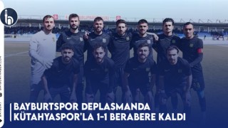 Bayburtspor Deplasmanda Kütahyaspor'la 1-1 Berabere Kaldı