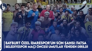 Bayburt Özel İdarespor'un Son Şansı: Fatsa Belediyespor Maçı Öncesi Umutlar Yeniden Dirildi