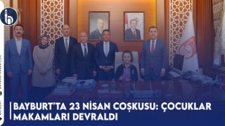 Bayburt'ta 23 Nisan Coşkusu: Çocuklar Makamları Devraldı