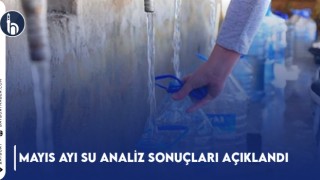 Mayıs Ayı Su Analiz Sonuçları Açıklandı