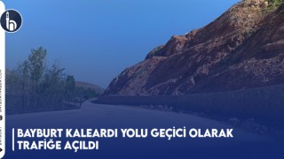 Bayburt Kaleardı Yolu Geçici Olarak Trafiğe Açıldı