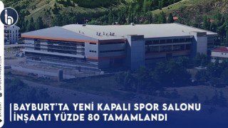 Bayburt'ta Yeni Kapalı Spor Salonu İnşaatı Yüzde 80 Tamamlandı