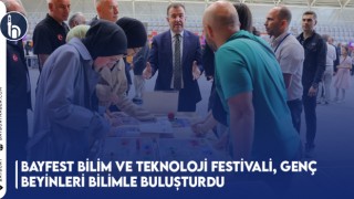 BAYFEST Bilim ve Teknoloji Festivali, Genç Beyinleri Bilimle Buluşturdu