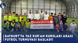 Bayburt'ta Yaz Kur'an Kursları Arası Futbol Turnuvası Başladı!