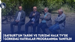 Bayburt’un Tarihi ve Turizmi Halk TV’de Görkemli Hatıralar Programında Tanıtıldı