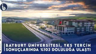 Bayburt Üniversitesi YKS Sonuçlarında %103 Doluluk Oranıyla Rekor Kırdı