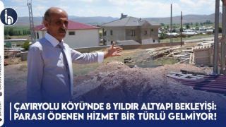 Bayburt’un Çayıryolu Köyü’nde 8 Yıldır Altyapı Bekleyişi: Parası Ödenen Hizmet Bir Türlü Gelmiyor!