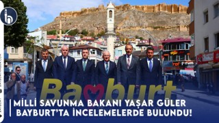 Milli Savunma Bakanı Yaşar Güler Bayburt’ta İncelemelerde Bulundu!