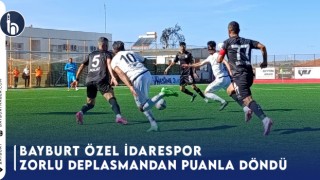 Bayburt Özel İdarespor Zorlu Deplasmandan Puanla Döndü!