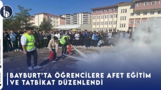 Bayburt’ta Öğrencilere Afet Eğitimi ve Tatbikat Düzenlendi