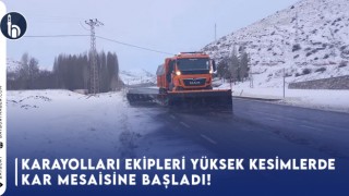 Karayolları Ekipleri Yüksek Kesimlerde Kar Mesaisine Başladı!