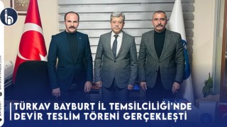 TÜRKAV Bayburt İl Temsilciliği'nde Devir Teslim Töreni Gerçekleşti