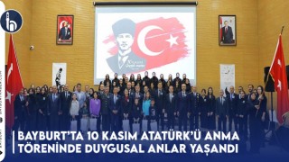 Bayburt’ta 10 Kasım Atatürk’ü Anma Töreninde Duygusal Anlar Yaşandı