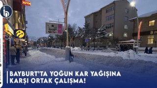 Bayburt’ta Yoğun Kar Yağışına Karşı Ortak Çalışma