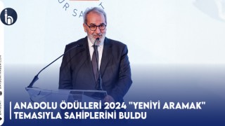 Anadolu Ödülleri 2024 "Yeniyi Aramak" Temasıyla Sahiplerini Buldu