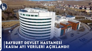 Bayburt Devlet Hastanesi Kasım Ayı Verileri Açıklandı!