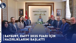 Bayburt, EMITT 2025 Fuarı İçin Hazırlıklarını Başlattı