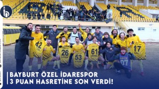 Bayburt Özel İdarespor 3 Puan Hasretine Son Verdi!