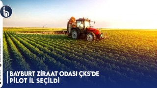 Bayburt Ziraat Odası ÇKS’de Pilot İl Seçildi