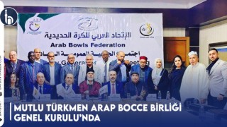 Mutlu Türkmen Arap Bocce Birliği Genel Kurulu’nda