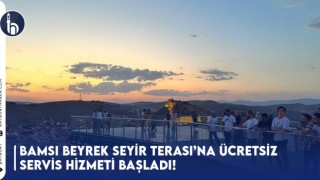 Bamsı Beyrek Seyir Terası’na Ücretsiz Servis Hizmeti Başladı