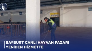 Bayburt Canlı Hayvan Pazarı Yeniden Hizmette