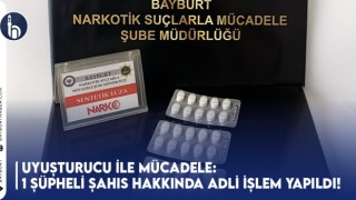 Uyuşturucu ile Mücadele: 1 Şüpheli Şahıs Hakkında Adli İşlem Yapıldı!