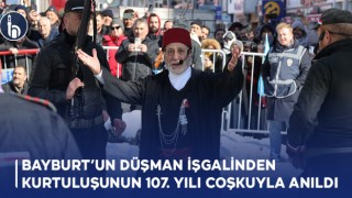 Bayburt’un Düşman İşgalinden Kurtuluşunun 107. Yılı Coşkuyla Anıldı