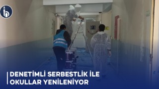 Denetimli Serbestlik ile Okullar Yenileniyor!