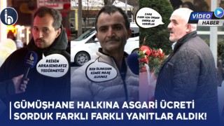 Gümüşhane Halkına Asgari Ücreti Sorduk, Farklı Farklı Yanıtlar Aldık!